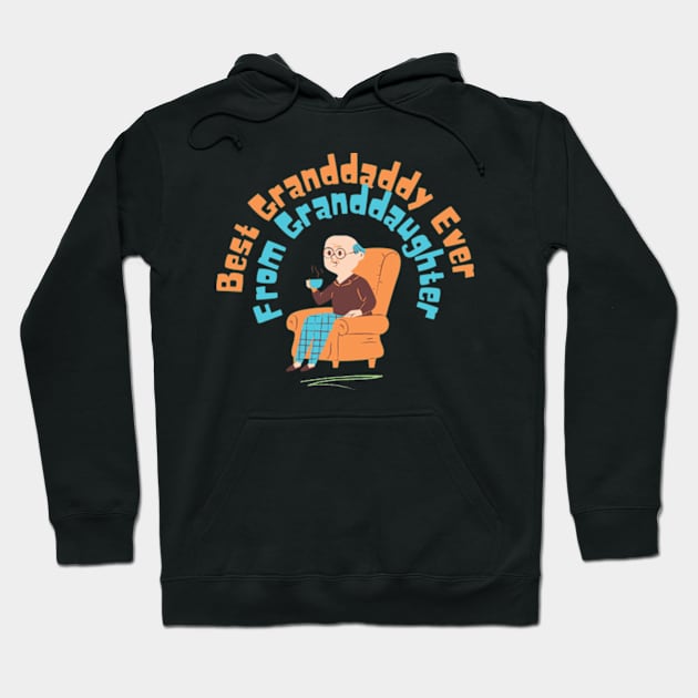 Best Granddaddy Ever From Granddaughter T-shirt Hoodie by MoGaballah